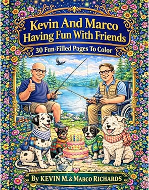 Kevin And Marco Having Fun With Friends: 30 Fun-Filled Pages To Color